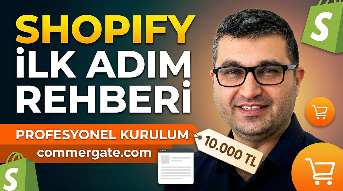 Shopify: İlk Adım ve Mağaza Kurulum Rehberi