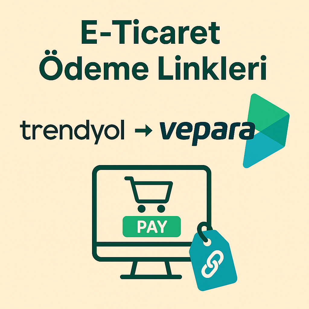 Trendyol Ürünleri İçin Vepara Sanal POS ile Ödeme Linki Oluşturucu